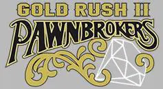 Gold Rush II PawnBrokers